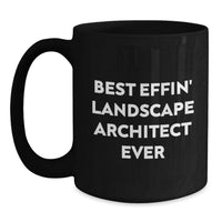 Load image into Gallery viewer, Funny Landscape Architect Gifts from Men for Best Effin' Landscape Architect Ever Black Coffee Mug - Main