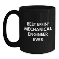Load image into Gallery viewer, Funny Mechanical Engineer Coffee Mug Gifts for Dad Father's Day Unique Best Effin' Mechanical Engineer Ever - Main