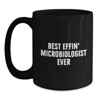 Load image into Gallery viewer, Funny Gifts for Microbiologist Friends, Best Effin' Microbiologist Black Coffee Mug, Christmas Unique Mug for Him - Main