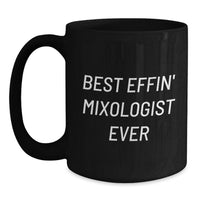Load image into Gallery viewer, Funny Mixologist Gifts from Mom, Unique Black Coffee Mug for the Best Effin' Mixologist Ever with Love on Mother's Day - Main