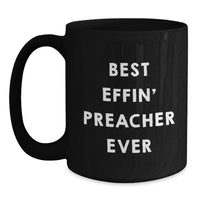 Load image into Gallery viewer, Funny Preacher Gifts from Men, Unique Birthday Unique Gifts for Preacher, Best Effin' Preacher Ever Black Coffee Mug - Main
