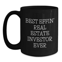 Load image into Gallery viewer, Funny Real Estate Investor Birthday Unique Gifts from Friends, Black Coffee Mug, 'Best Effin' Real Estate Investor Ever' Motivational Quote for Men, Women, Coworkers, Family - Main