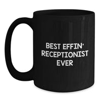 Load image into Gallery viewer, Funny Gifts from Mom for the Best Effin' Receptionist Ever, Unique Black Coffee Mug for Receptionist on Mother's Day, Funny Office Gift for Receptionist - Main