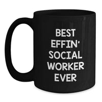 Load image into Gallery viewer, Funny Social Worker Gifts from Friends, Unique Birthday Unique Gifts for Social Worker, Best Effin' Social Worker Ever Black Coffee Mug - Main