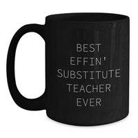 Load image into Gallery viewer, Funny Substitute Teacher Quotes Black Coffee Mugs Gifts from Friends for Substitute Teacher Birthday Unique Mugs - Main