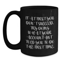 Load image into Gallery viewer, Funny Accountant Gifts for Men - Birthday Unique Gifts from Family - Black Coffee Mug with Humorous Accountant Quote - Main