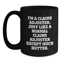 Load image into Gallery viewer, Claims Adjuster Gifts, Funny Quote, Black Coffee Mugs for Graduation - Gifts from Friends for Claims Adjuster, Unique Gifts - Main
