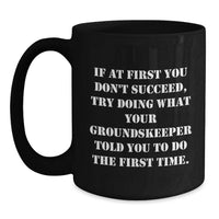 Load image into Gallery viewer, Funny groundskeeper Gifts for Men, Black Coffee Mug, Birthday Unique Gifts from Friends - Main