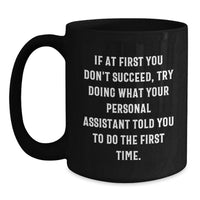 Load image into Gallery viewer, Funny Personal Assistant Gifts from Friends - Inspirational Black Coffee Mug for Personal Assistant on Father's Day - Gift for Men - Main