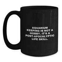 Load image into Gallery viewer, Funny Gifts for Aquarium Keeping Enthusiasts, Black Coffee Mug, Graduation Unique Gifts from Friends, Family, Coworkers, Unique - Main