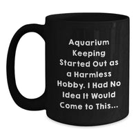 Load image into Gallery viewer, Aquarium Keeping Keepsake Black Coffee Mug for Him Birthday Gift - Main