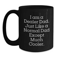 Load image into Gallery viewer, Funny Dealer Gifts for Men, Unique Black Coffee Mug, Birthday Unique Gifts from Dad - Main