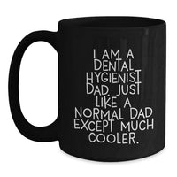 Load image into Gallery viewer, Funny Dental Hygienist Gifts from Dad - Birthday Unique Mugs for Him, Black Coffee Mug for the Cool Dad - Main