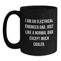 Load image into Gallery viewer, Funny Electrical Engineer Dad Gifts, Black Coffee Mug, Valentine's Unique Presents for Electrical Engineer, Husband, Sweetheart, Men Friends - Main