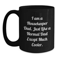 Load image into Gallery viewer, Funny Housekeeper Dad Gifts for Housekeeper Birthday Black Coffee Mug, Black Coffee Mug Gifts from Dad to Housekeeper, Unique Birthday Unique Gifts for Housekeeper Men - Main