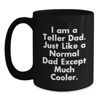 Load image into Gallery viewer, Funny Teller Dad Gifts for Men, Unique Birthday Unique Gifts from Dad to Teller Lover, Black Coffee Mug - Main