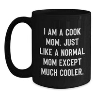 Load image into Gallery viewer, Funny Cook Mom Gifts Black Coffee Mugs for Graduation - Unique Gifts from Mom to Cook - Main