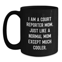 Load image into Gallery viewer, Court Reporter Mom Gifts for Her - Funny Valentine's Black Coffee Mug for Court Reporter Lover - Gifts from Family to Court Reporter - Main