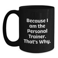 Load image into Gallery viewer, Funny Personal Trainer Gifts from Friends for Men, Personal Trainer Black Coffee Mug, Unique Graduation Unique Gifts - Main