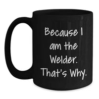 Load image into Gallery viewer, Welder Keepsake Black Coffee Mug for Him Birthday Gift - Main