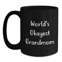 Load image into Gallery viewer, Funny Grandmom Gifts for Women - World's Okayest Grandmom Black Coffee Mugs for Graduation Unique Gifts from Family - Main