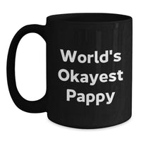 Load image into Gallery viewer, World's Okayest Pappy Funny Graduation Gift for Pappy from Friends and Family - Black Coffee Mug - Main