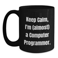 Load image into Gallery viewer, Funny Computer Programmer Gifts from Men to Coworkers - Keep Calm Black Coffee Mug for Graduation Unique - Main