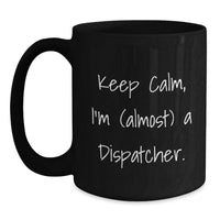 Load image into Gallery viewer, Dispatcher Keepsake Black Coffee Mug for Him 11oz Birthday Gift - Main