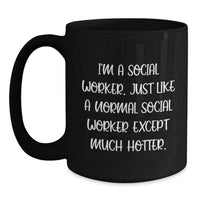 Load image into Gallery viewer, Social Worker Gifts, Funny Quote, Black Coffee Mug, Graduation Unique Gifts from Friends to Social Worker - Main
