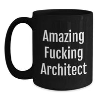 Load image into Gallery viewer, Architect Keepsake Mug for Him Amazing F***ing Architect Birthday Gift - Main