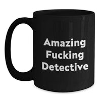 Load image into Gallery viewer, Detective Keepsake Amazing Black Coffee Mug for Him Birthday Gift - Main