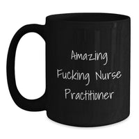 Load image into Gallery viewer, Funny Nurse Practitioner Gifts from Friends, Black Coffee Mug for Nurse Practitioner Graduation Unique Presents - Main