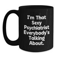 Load image into Gallery viewer, Psychiatrist Keepsake Premium Black Coffee Mug for Him Birthday Gift - Main