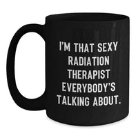 Load image into Gallery viewer, Radiation Therapist Keepsake Black Coffee Mug for Him Birthday Gift - Main