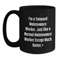 Load image into Gallery viewer, Funny Maintenance Worker Gifts for Men and Women, Black Coffee Mug with Humorous Quote, Ideal for Maintenance Worker and Friends, Gifts from Family, Coworkers, or Friends for Graduation Unique Gifts - Main