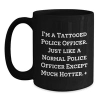 Load image into Gallery viewer, Funny Police Officer Gifts for Men, Unique Black Coffee Mug for Police Officer Friend, Graduation Unique Gifts from Family to Police Officer - Main