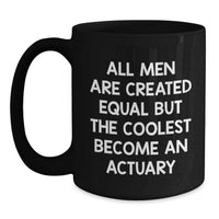 Load image into Gallery viewer, Funny Actuary Quote Black Coffee Mug, Gifts from Men, Unique Graduation Gifts for Actuary - Main
