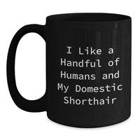 Load image into Gallery viewer, Funny Domestic Shorthair Cat Black Coffee Mug Gifts for Men from Friends - Main
