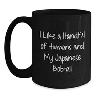 Load image into Gallery viewer, Funny Japanese Bobtail Cat Gifts for Men Women Friends Family, Japanese Bobtail Cat Lover Black Coffee Mug, I Like A Handful Of Humans And My Japanese Bobtail - Main