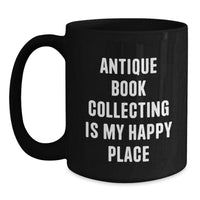 Load image into Gallery viewer, Antique Book Collecting Gifts for Bookworms, Funny Black Coffee Mug from Friends, Perfect Graduation Unique Gifts for Her or Him - Main
