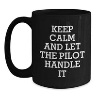 Load image into Gallery viewer, Pilot Inspirational Black Coffee Mug Gifts from Men to Pilot Friends on Valentine's - Main