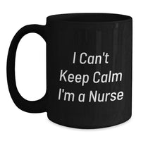 Load image into Gallery viewer, Funny Nurse Gifts from Family - I Can't Keep Calm I'm A Nurse Black Coffee Mug for Nurse Graduation Unique Gifts - Main
