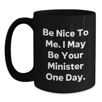 Load image into Gallery viewer, Funny Minister Gift for Men - Black Coffee Mug - Gifts from Friends to Minister - Main
