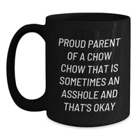 Load image into Gallery viewer, Chow Chow Dog Gifts from Friends, Family, or Coworkers - Proud Parent Mug for Graduation, Funny Quote Black Coffee Mug - Main
