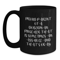 Load image into Gallery viewer, Funny Doberman Pinscher Dog Gifts for Men - &#39;Proud Parent&#39; Black Coffee Mug - Birthday Unique Gifts from Friends to Family - Main
