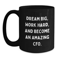 Load image into Gallery viewer, Funny CFO Quotes Black Coffee Mug Gifts from Men for Graduation Unique Gifts for CFO Friends - Main