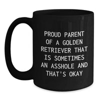 Load image into Gallery viewer, Golden Retriever Dog Gifts, Proud Parent Funny Quote, Gifts from Friends for Men - Black Coffee Mug, Perfect Graduation Unique Gifts for Him - Main

