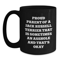 Load image into Gallery viewer, Funny Jack Russell Terrier Dog Lover Gifts from Friends, Family, or Coworkers - Proud Parent Mug for Graduation Unique Gifts for Men, Women, or Jack Russell Terrier Dog Enthusiasts - Main
