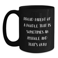 Load image into Gallery viewer, Poodle Dog Parent Funny Gifts for Men from Proud Poodle Owners, Graduation Unique Poodle Mug - Main
