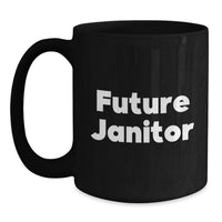 Load image into Gallery viewer, Funny Janitor Gifts from Friends for Future Janitor - Black Coffee Mug Graduation Unique - Main
